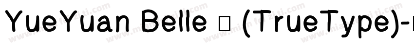 YueYuan Belle 中 (TrueType)字体转换